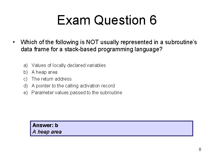 Exam Question 6 • Which of the following is NOT usually represented in a Exam Question 6 • Which of the following is NOT usually represented in a