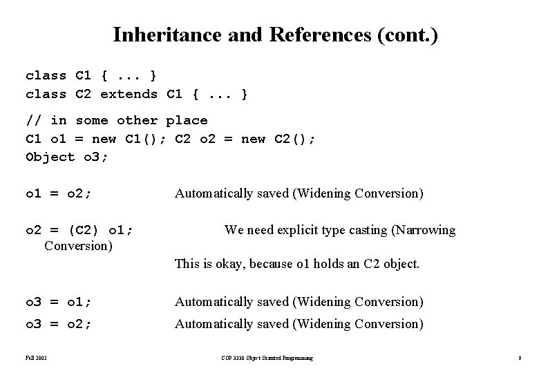 Inheritance and References (cont. ) class C 1 {. . . } class C