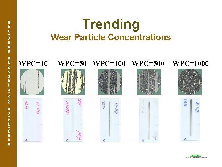 Trending Wear Particle Concentrations WPC=10 WPC=50 WPC=100 WPC=500 WPC=1000 