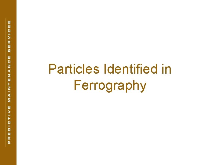 Particles Identified in Ferrography 