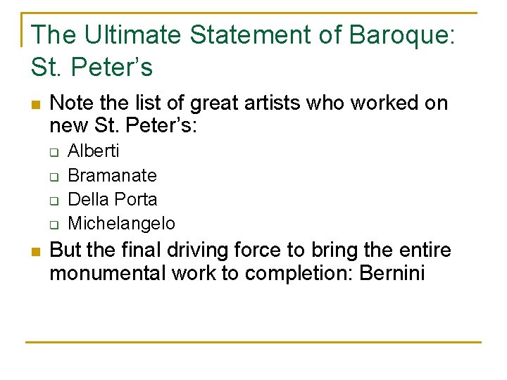 The Ultimate Statement of Baroque: St. Peter’s n Note the list of great artists