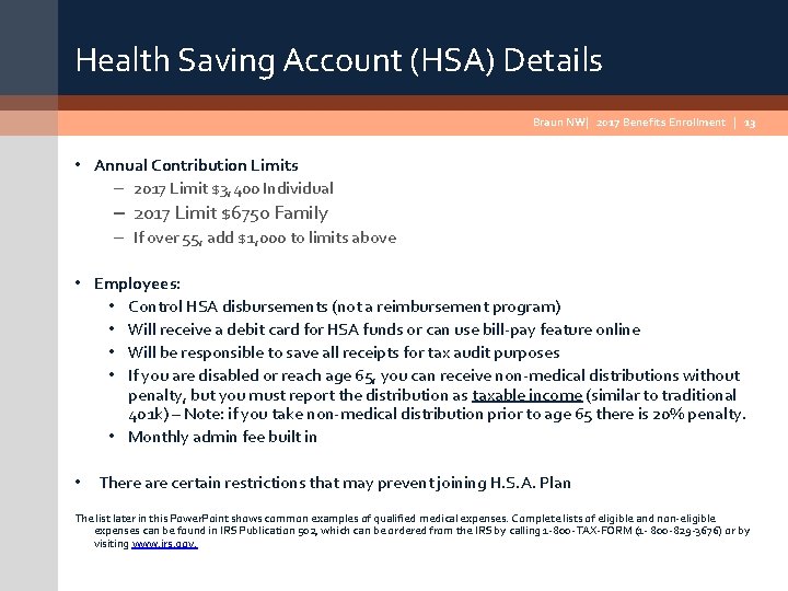 Health Saving Account (HSA) Details Braun NW| 2017 Benefits Enrollment | 13 • Annual