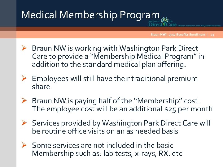 Medical Membership Program Braun NW| 2017 Benefits Enrollment | 23 Ø Braun NW is