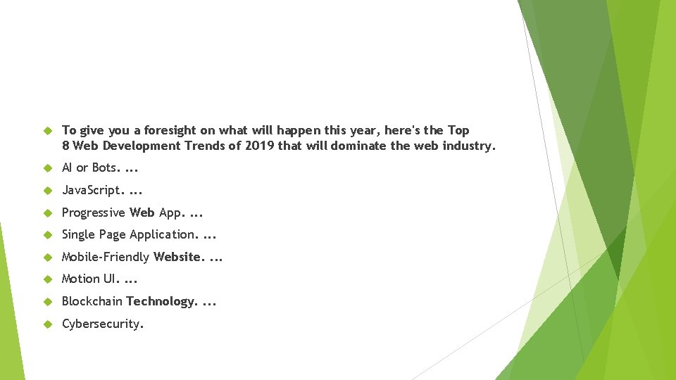  To give you a foresight on what will happen this year, here's the