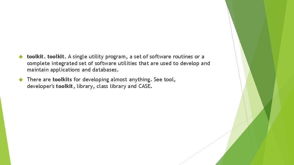  toolkit. A single utility program, a set of software routines or a complete