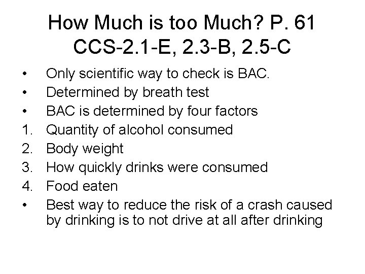 How Much is too Much? P. 61 CCS-2. 1 -E, 2. 3 -B, 2.