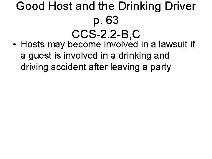 Good Host and the Drinking Driver p. 63 CCS-2. 2 -B, C • Hosts
