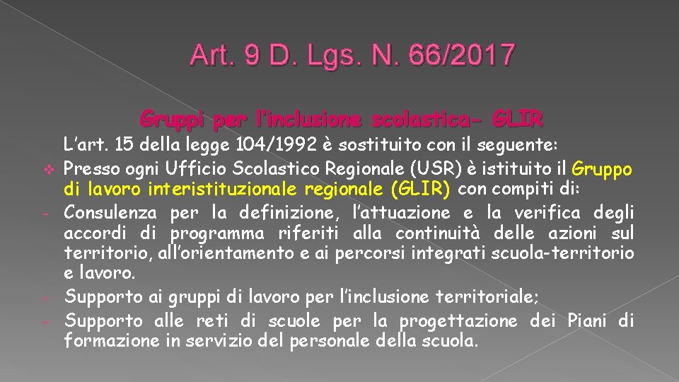 Art. 9 D. Lgs. N. 66/2017 Gruppi per l’inclusione scolastica- GLIR v - -