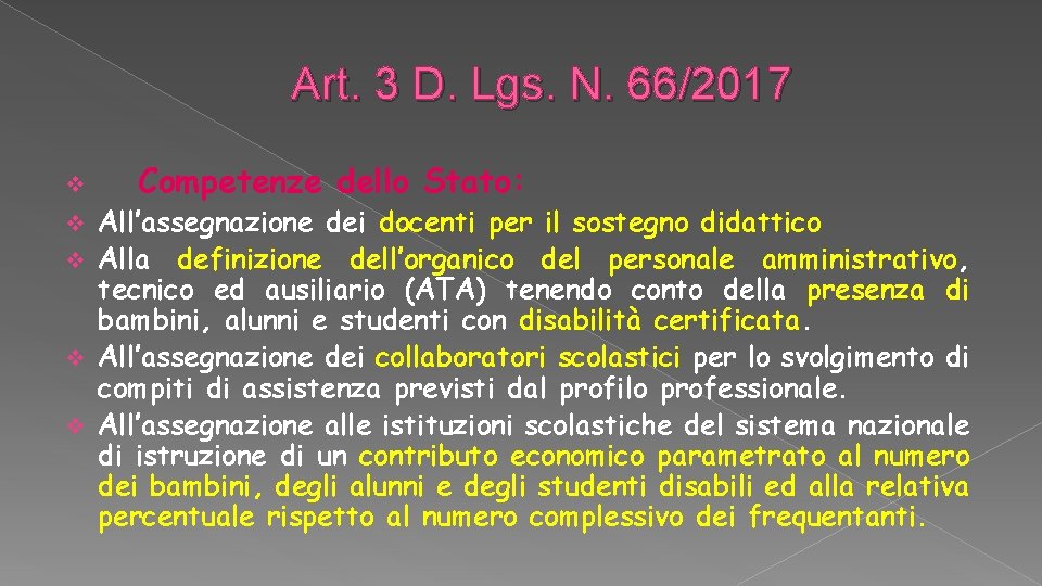 Art. 3 D. Lgs. N. 66/2017 v Competenze dello Stato: All’assegnazione dei docenti per