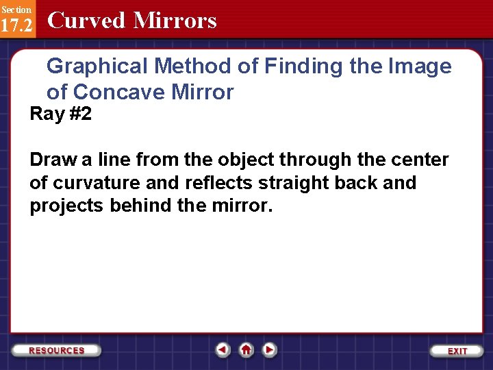 Section 17. 2 Curved Mirrors Graphical Method of Finding the Image of Concave Mirror