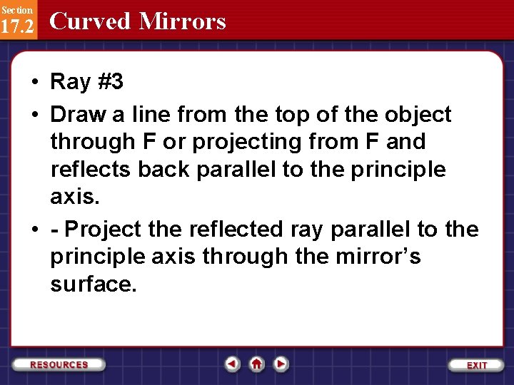 Section 17. 2 Curved Mirrors • Ray #3 • Draw a line from the