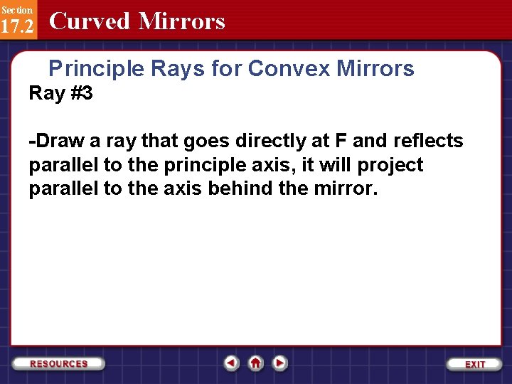 Section 17. 2 Curved Mirrors Principle Rays for Convex Mirrors Ray #3 -Draw a