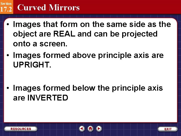 Section 17. 2 Curved Mirrors • Images that form on the same side as