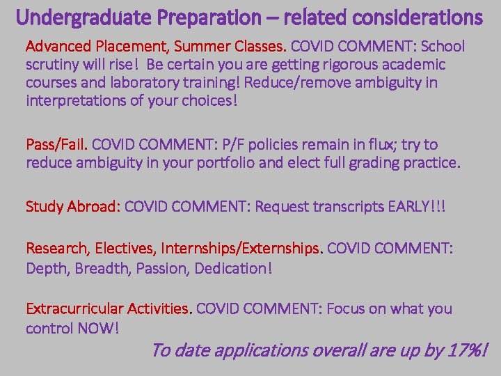 Undergraduate Preparation – related considerations Advanced Placement, Summer Classes. COVID COMMENT: School scrutiny will