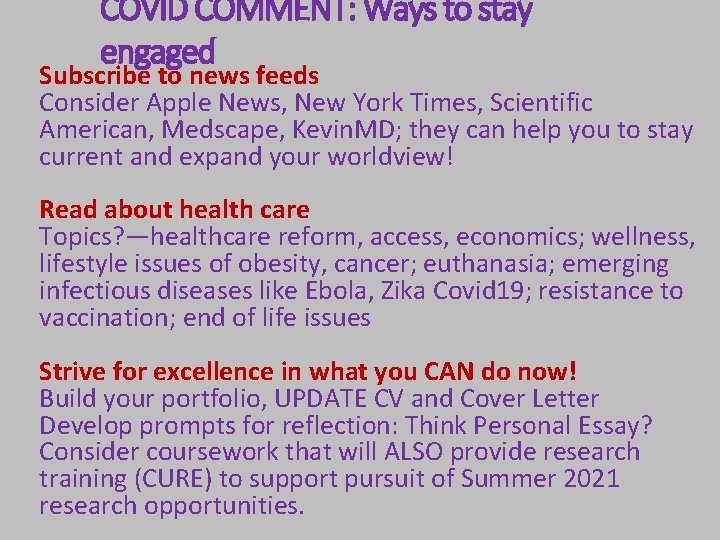 COVID COMMENT: Ways to stay engaged Subscribe to news feeds Consider Apple News, New