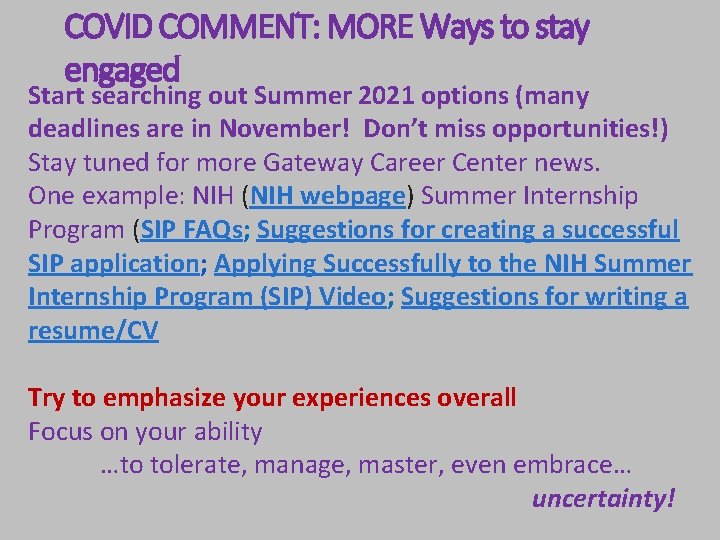 COVID COMMENT: MORE Ways to stay engaged Start searching out Summer 2021 options (many