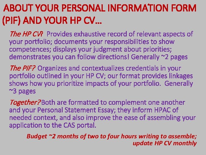 ABOUT YOUR PERSONAL INFORMATION FORM (PIF) AND YOUR HP CV… The HP CV? Provides