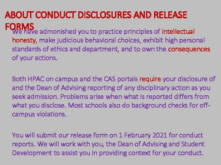 ABOUT CONDUCT DISCLOSURES AND RELEASE FORMS We have admonished you to practice principles of