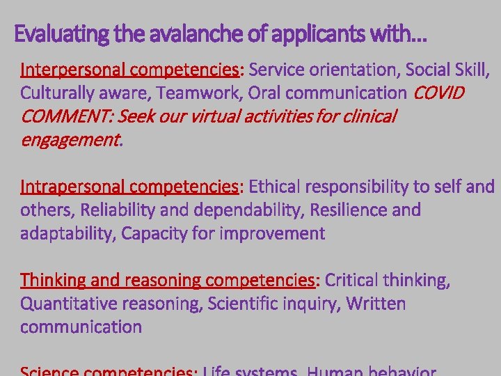 Evaluating the avalanche of applicants with… Interpersonal competencies: Service orientation, Social Skill, Culturally aware,