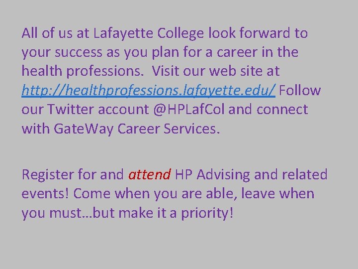 All of us at Lafayette College look forward to your success as you plan