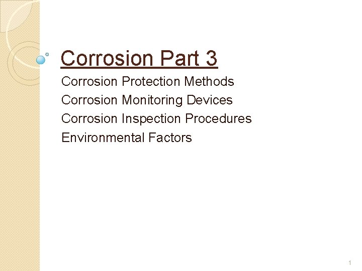 Corrosion Part 3 Corrosion Protection Methods Corrosion Monitoring Devices Corrosion Inspection Procedures Environmental Factors
