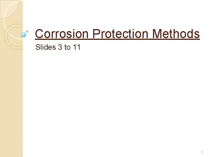 Corrosion Protection Methods Slides 3 to 11 2 