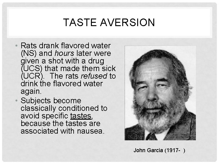 TASTE AVERSION • Rats drank flavored water (NS) and hours later were given a