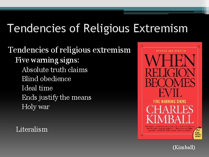 Tendencies of Religious Extremism Tendencies of religious extremism Five warning signs: Absolute truth claims