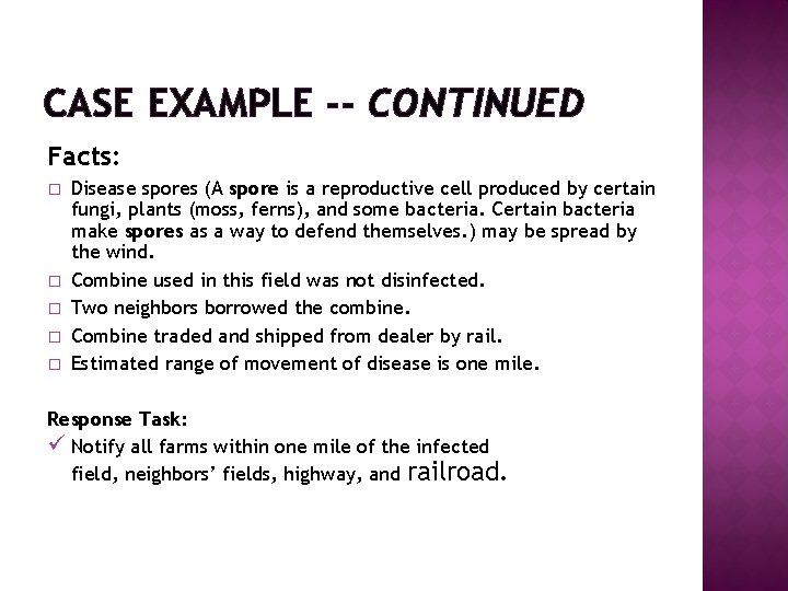 CASE EXAMPLE -- CONTINUED Facts: � � � Disease spores (A spore is a