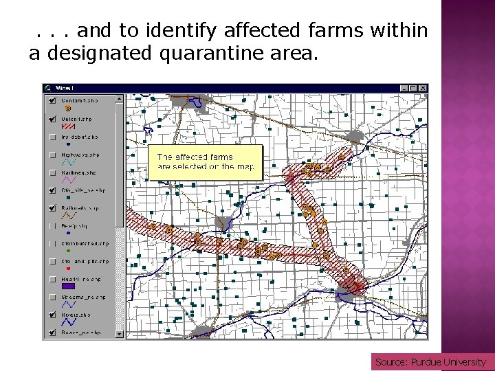 . . . and to identify affected farms within a designated quarantine area. Source: