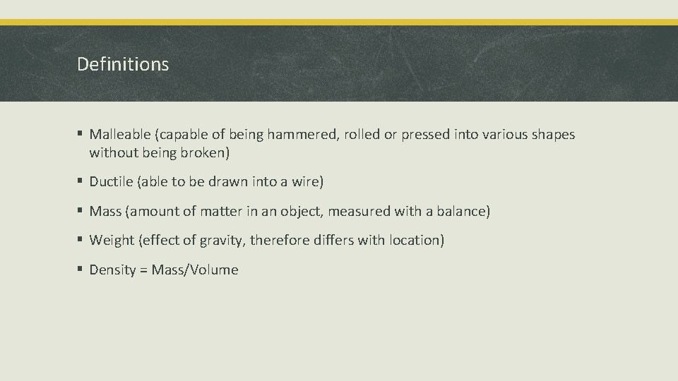 Definitions § Malleable (capable of being hammered, rolled or pressed into various shapes without