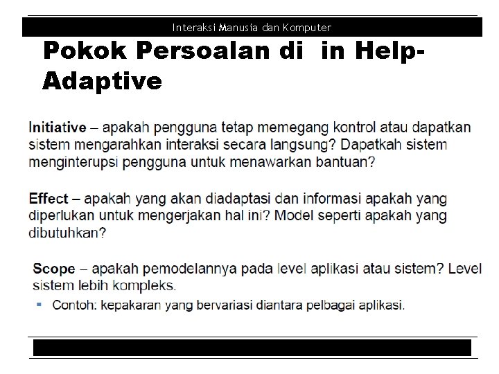 Interaksi Manusia dan Komputer Pokok Persoalan di in Help. Adaptive 