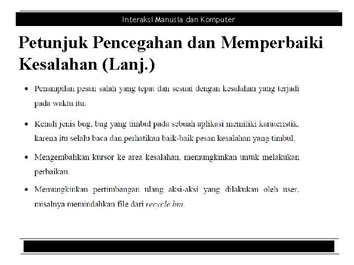 Interaksi Manusia dan Komputer Petunjuk Pencegahan dan Memperbaiki Kesalahan (Lanj. ) 