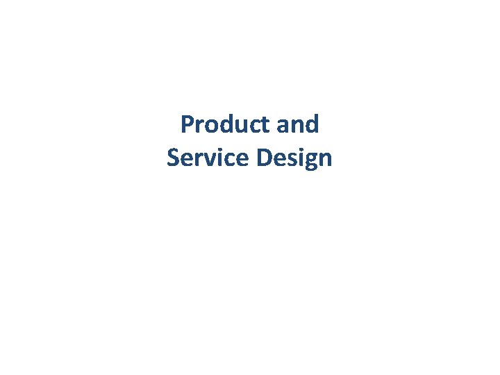 Product and Service Design 