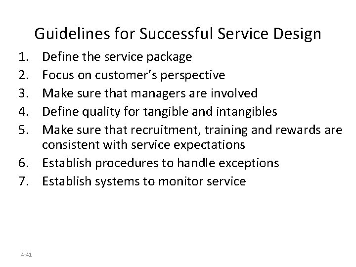 Guidelines for Successful Service Design 1. 2. 3. 4. 5. Define the service package