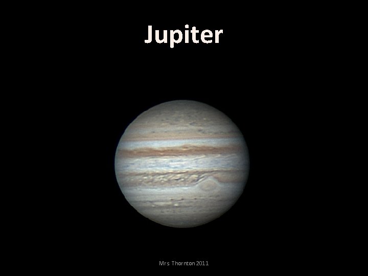 Jupiter Mrs. Thornton 2011 