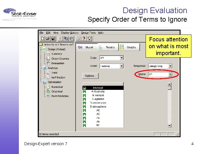 Design Evaluation Specify Order of Terms to Ignore Focus attention on what is most