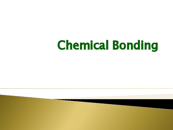 Chemical Bonding 