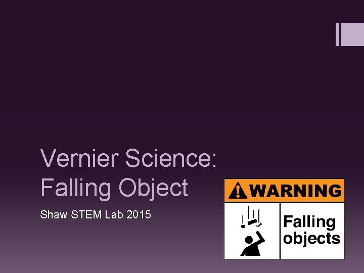 Falling Object In Lab Vernier Science Falling Object Shaw STEM Lab 2015