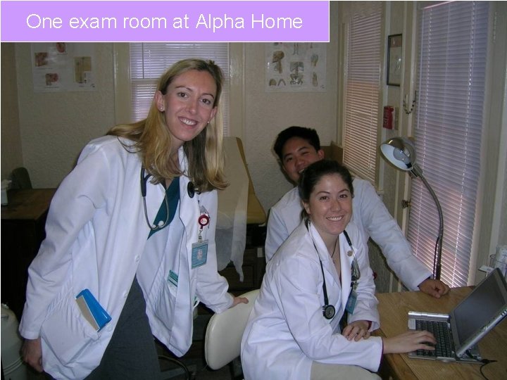 One exam room at Alpha Home 