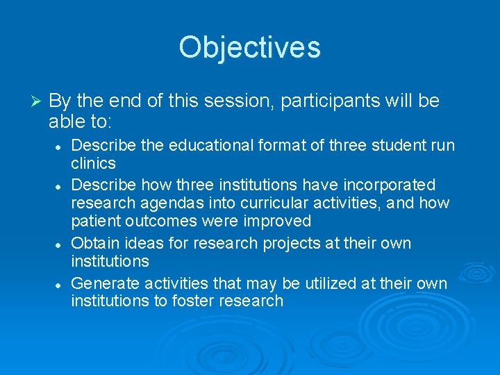 Objectives Ø By the end of this session, participants will be able to: l
