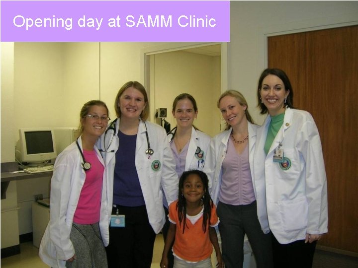 Opening day at SAMM Clinic 