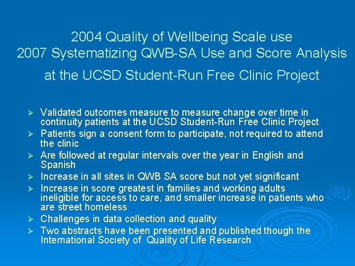 2004 Quality of Wellbeing Scale use 2007 Systematizing QWB-SA Use and Score Analysis at