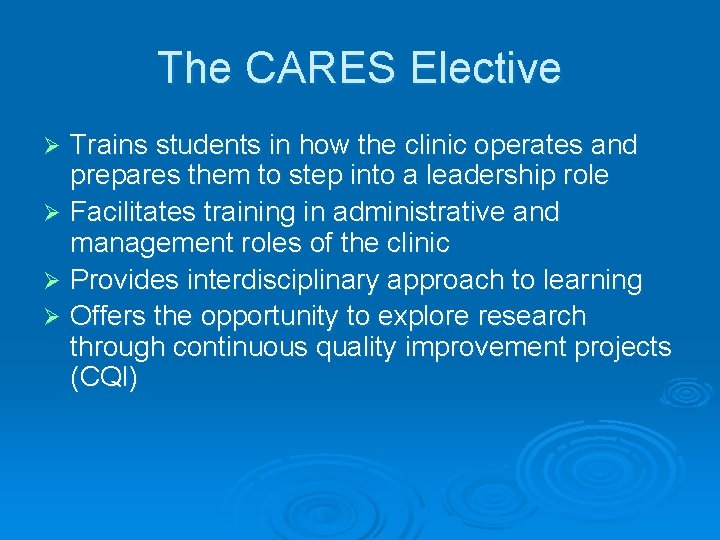 The CARES Elective Trains students in how the clinic operates and prepares them to