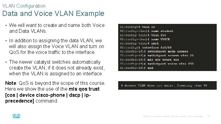 VLAN Configuration Data and Voice VLAN Example • We will want to create and