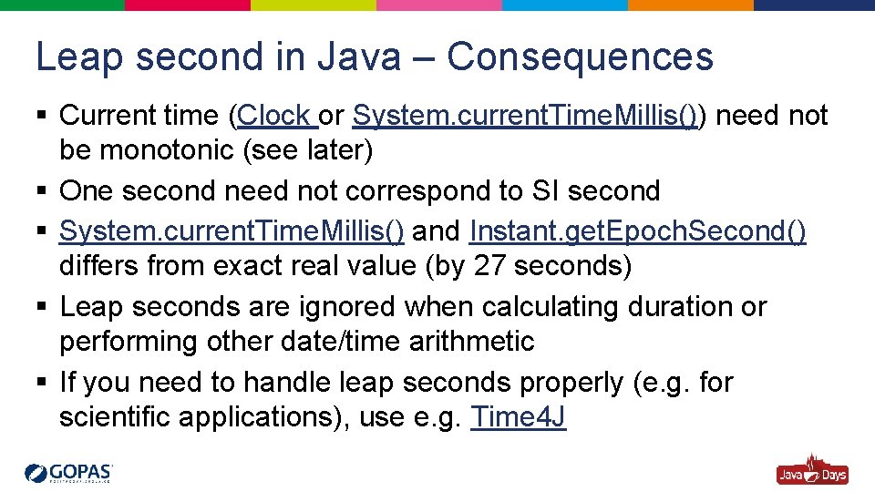 Leap second in Java – Consequences § Current time (Clock or System. current. Time.