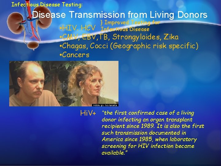 Infectious Disease Testing: Disease Transmission from Living Donors } Improved Testing for Infectious Disease