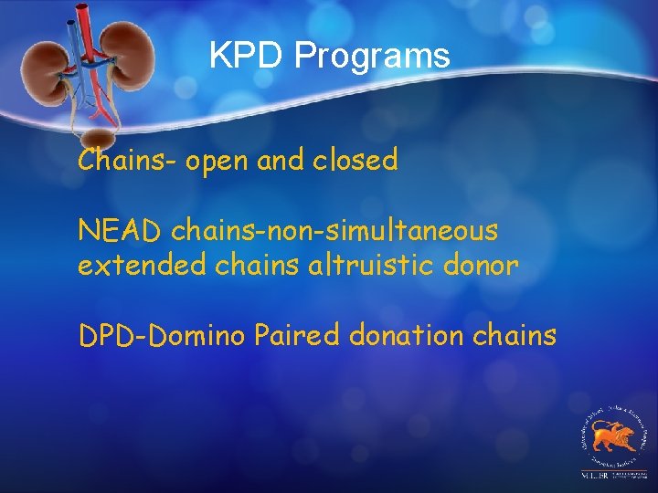 KPD Programs Chains- open and closed NEAD chains-non-simultaneous extended chains altruistic donor DPD-Domino Paired