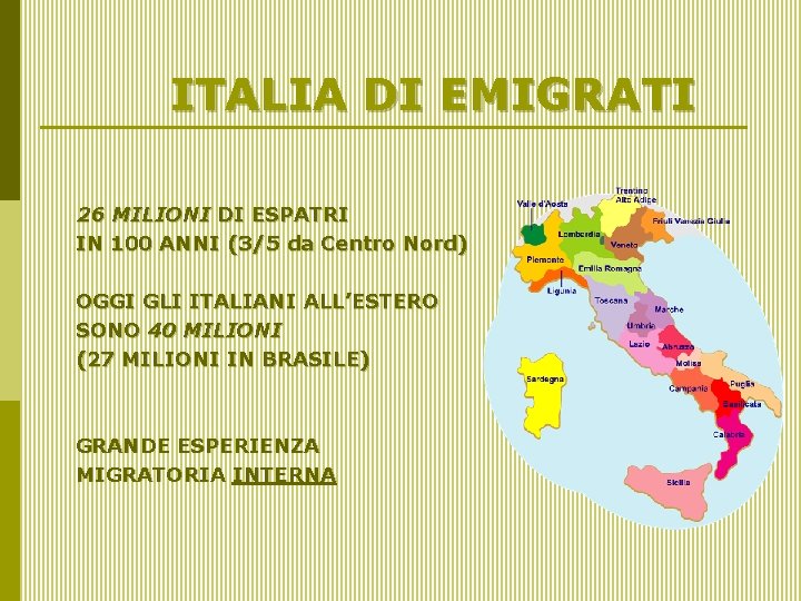 ITALIA DI EMIGRATI 26 MILIONI DI ESPATRI IN 100 ANNI (3/5 da Centro Nord)