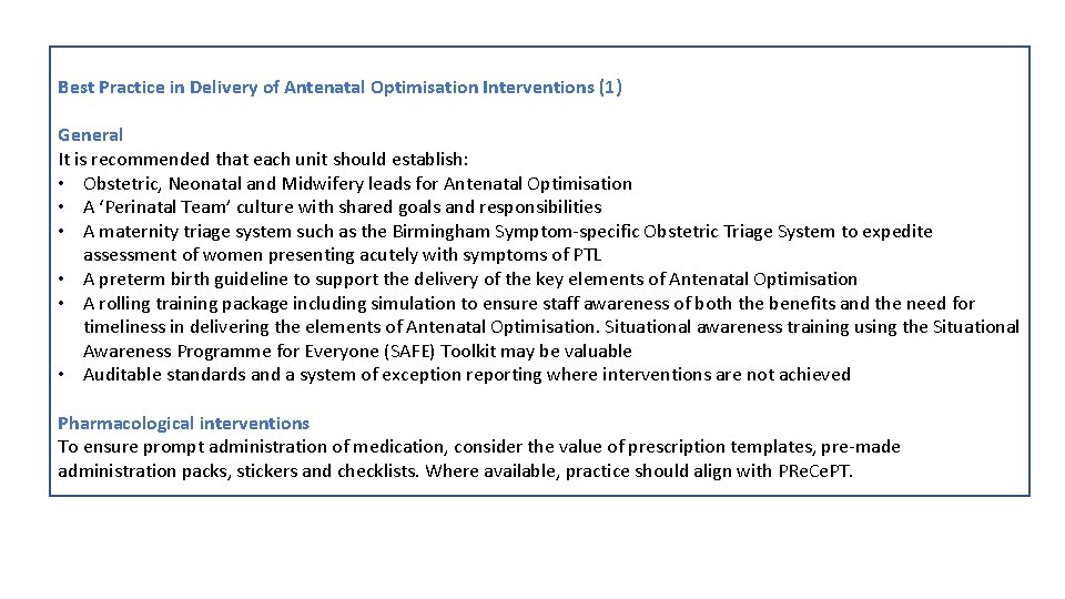 Best Practice in Delivery of Antenatal Optimisation Interventions (1) General It is recommended that